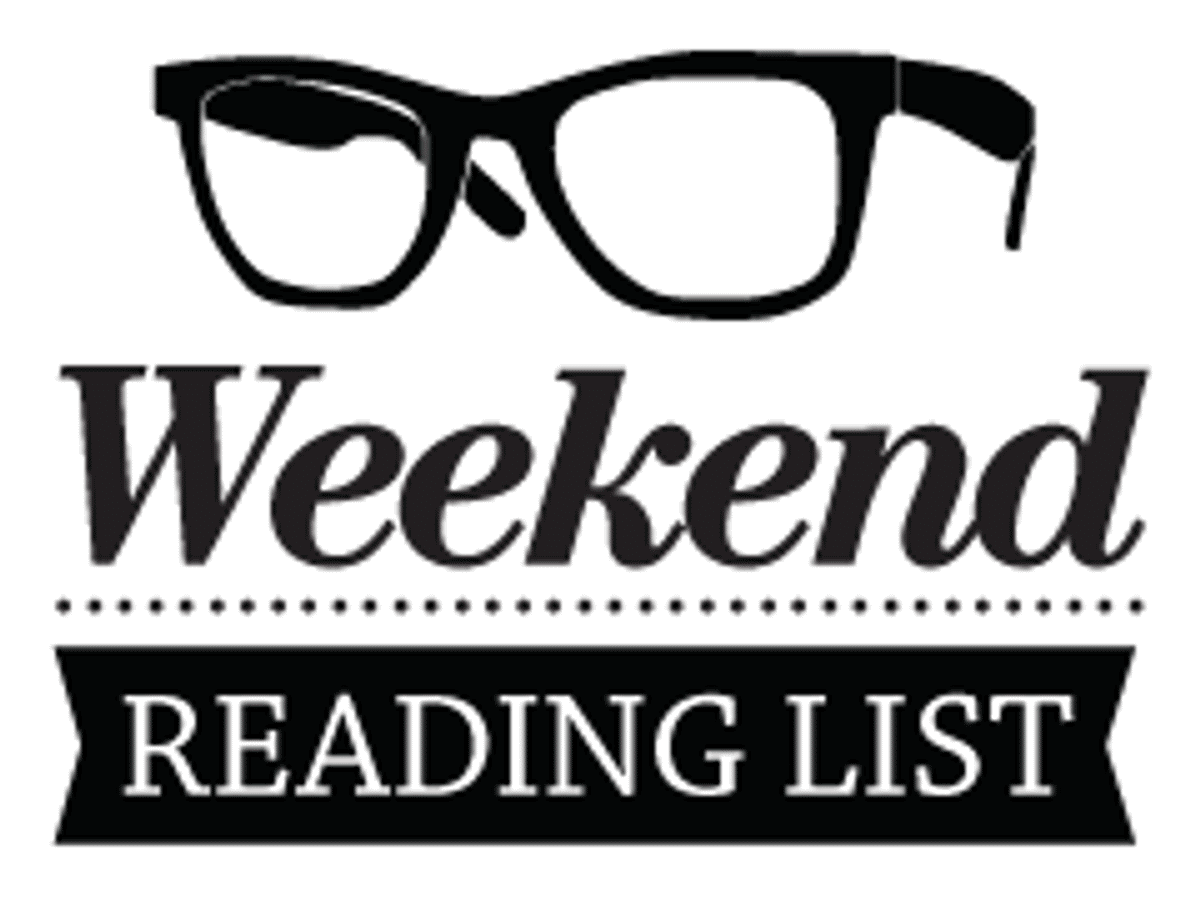 Weekend reading list: The top stories from around our offices