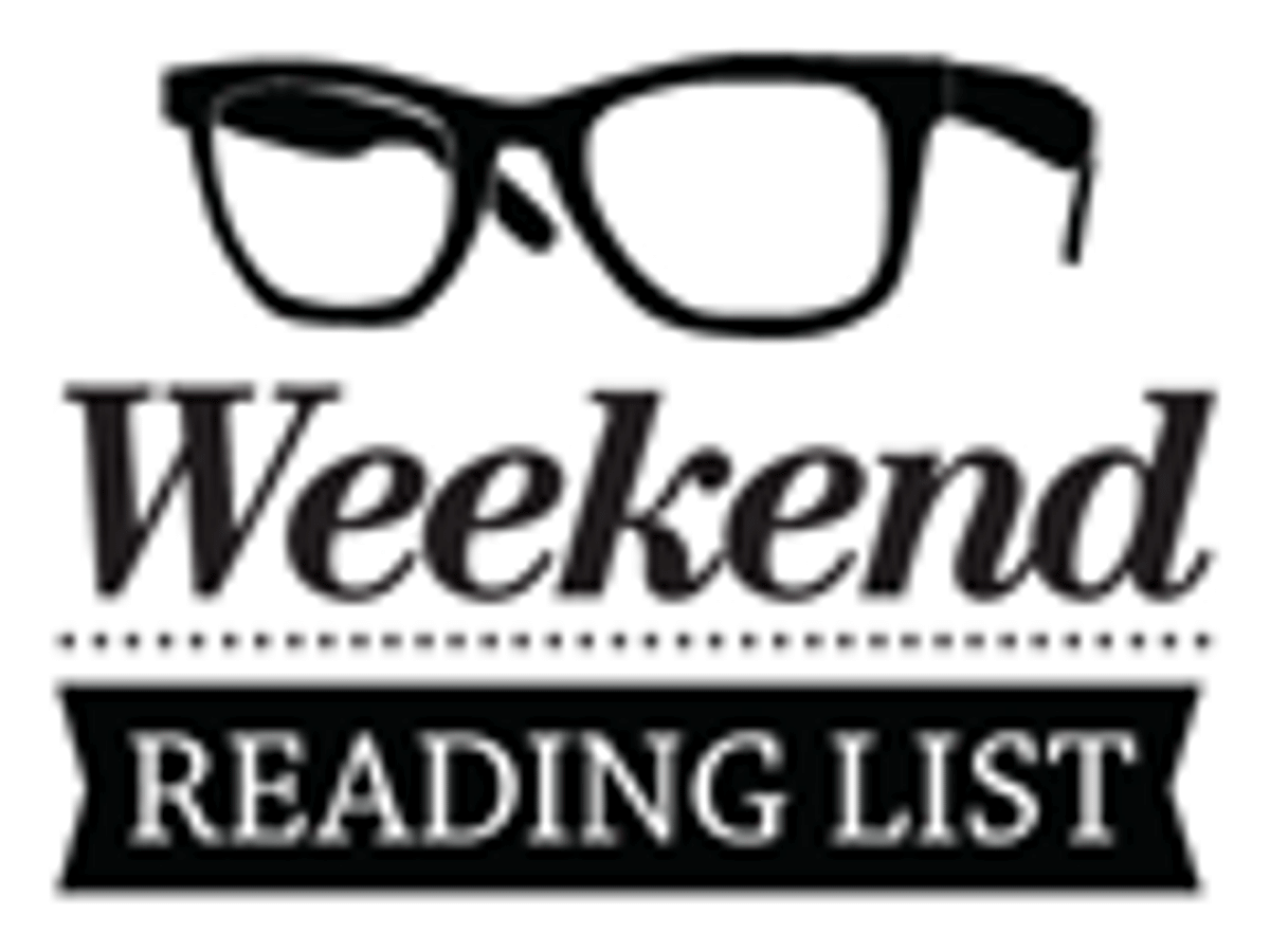 Weekend reading list: The top stories from around our offices