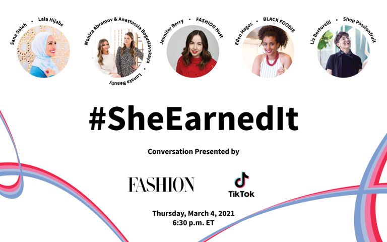 #SheEarnedIt Conversation Presented by FASHION x TikTok RSVP