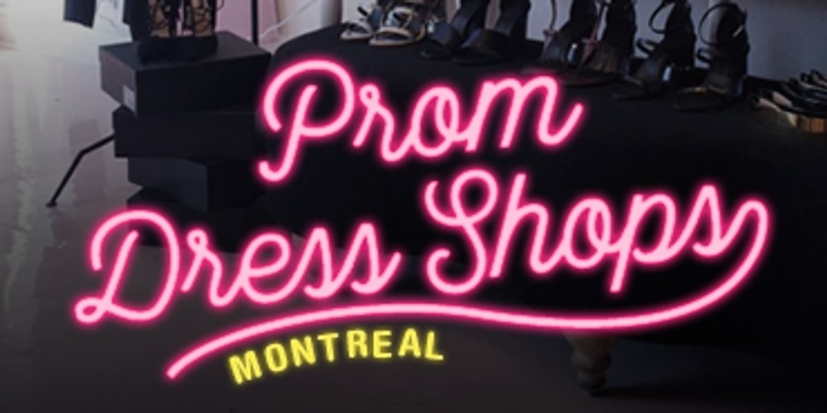 prom dress shops montreal Where to buy prom dresses in Montreal, Quebec