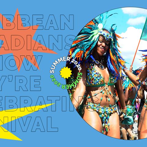 How Caribbean Canadians Are Celebrating Carnival This Summer
