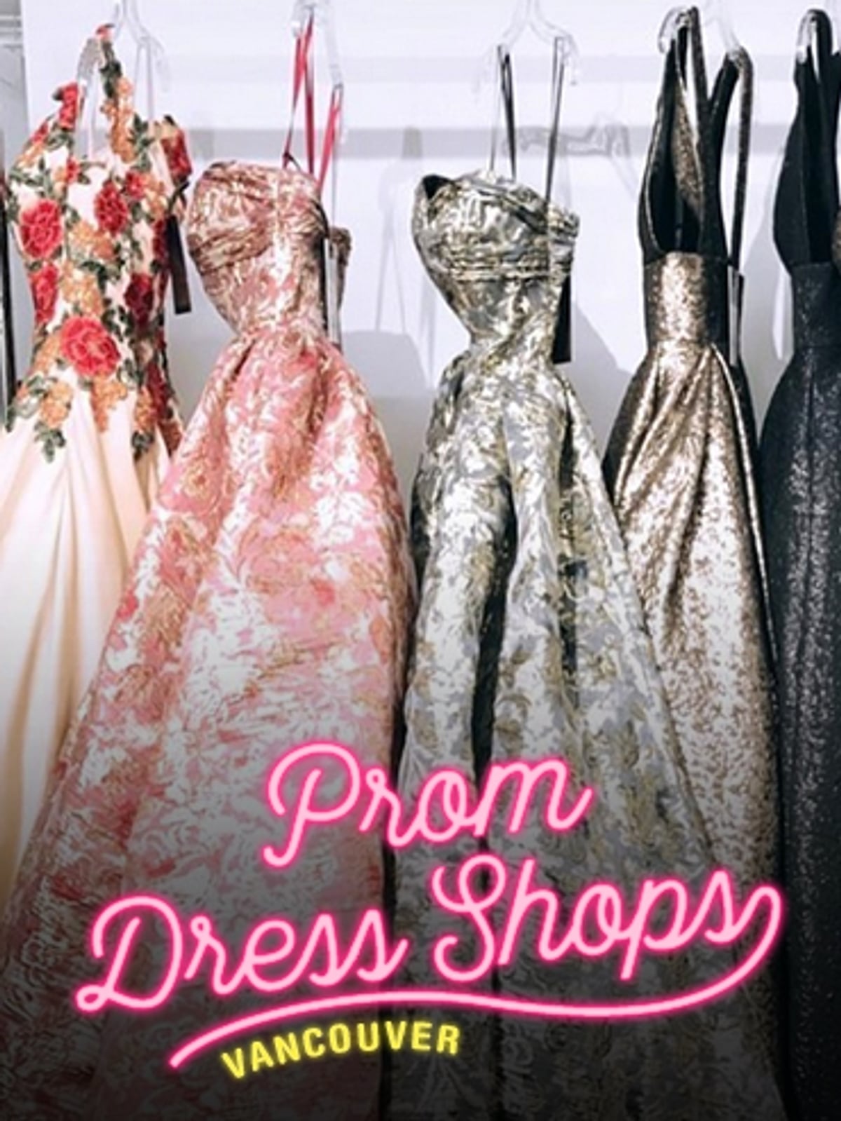 The Best Local Stores in Vancouver for Unique Prom Dress Shopping - FASHION  Magazine