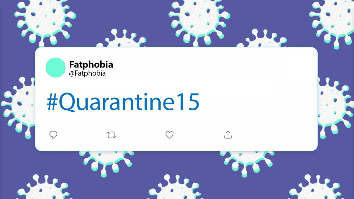'Quarantine 15' Memes Reveal Just How Fatphobic We Are