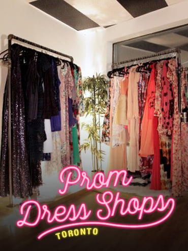 The Best Local Stores in Toronto for Unique Prom Dress Shopping - FASHION  Magazine